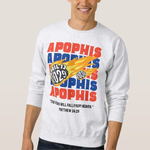 2029 APOPHIS Christian Bible Verse Sweatshirt