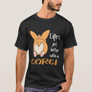 204 Life's Just Better With A Corgi T-Shirt