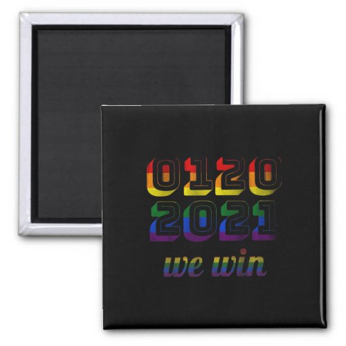 20 2021 We Win Biden Harris 46 Inauguration Pride  Magnet