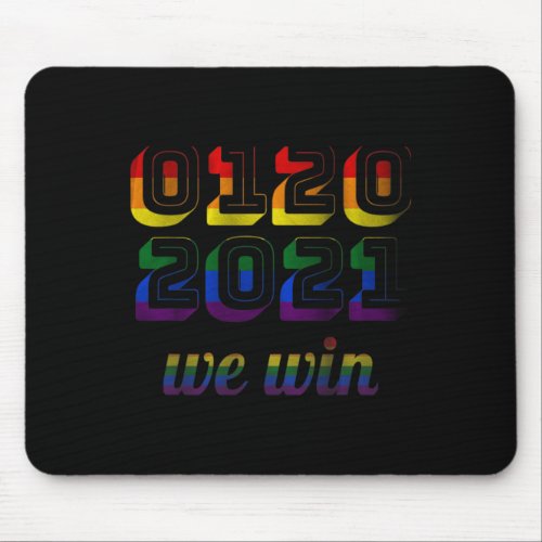 20 2021 We Win Biden Harris 46 Inauguration Pride  Mouse Pad