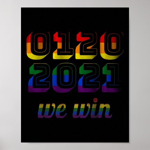 20 2021 We Win Biden Harris 46 Inauguration Pride  Poster