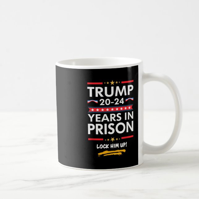 20-24 Years In Prison Lock Him Up  Coffee Mug (Right)