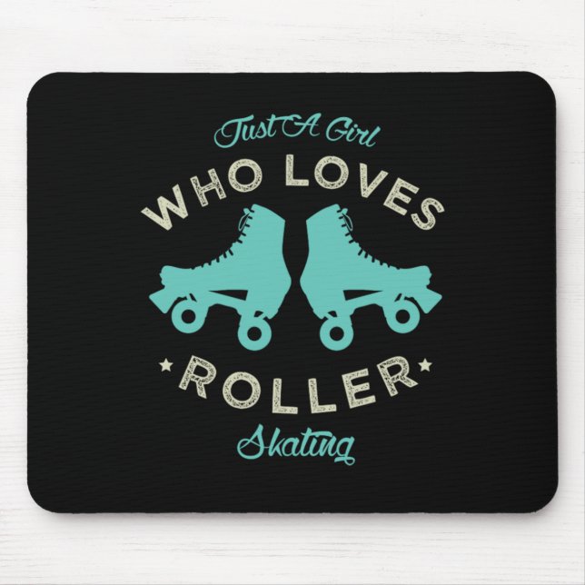 20.Funny Just a girl who loves roller skating Roll Mouse Pad (Front)