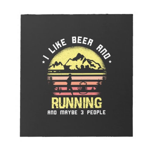 20I Like Beer And Running And Maybe 3 People Notepad