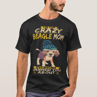 20 I'm The Crazy Beagle Mom Beagle T-Shirt