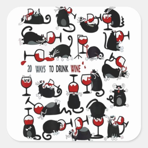 20 Ways to Drink Wine _ Cat Wine Lover Gift Square Sticker