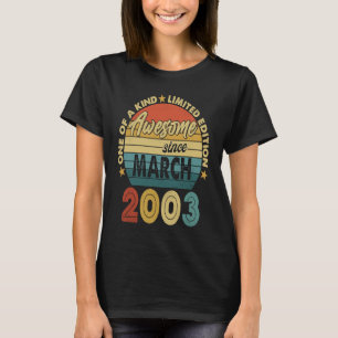20 Year Old Awesome Since March 2003  20th Birthda T-Shirt