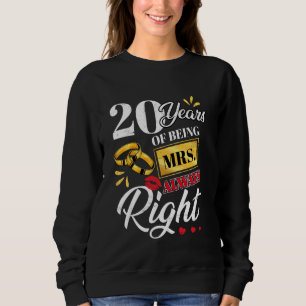 20 Years Being Mrs. Always Right Funny Couples Ann Sweatshirt