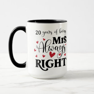 20 Years Being Mrs Always Right Wife Anniversary Mug