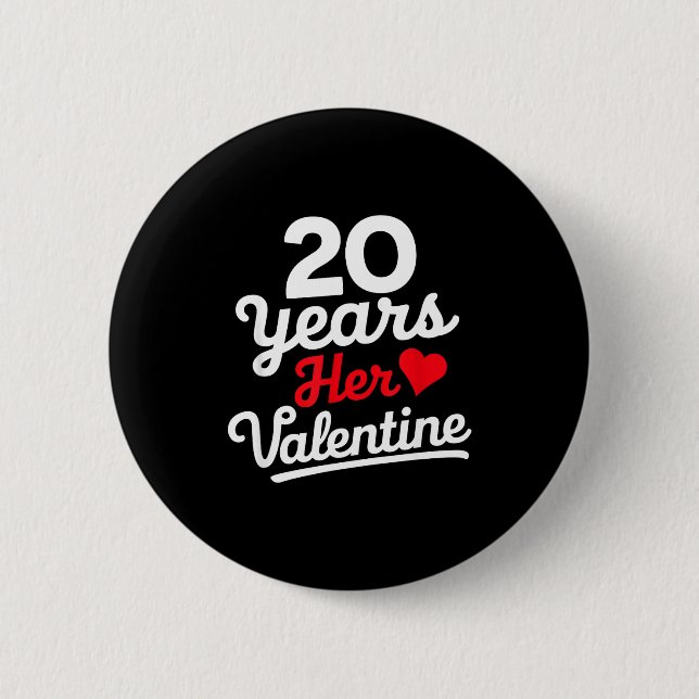 20 Years Her Valentine _ Anniversary Couples Valen Button (Front)