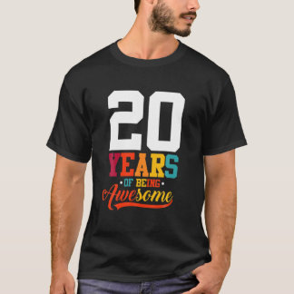 20 Years Of Being Awesome Gifts 20 Years Old 20Th T-Shirt