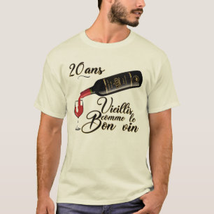 20 years old aged good wine humor alcohol T-Shirt