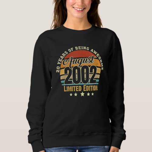 20 Years Old Awesome Since August 2002 20th Birthd Sweatshirt