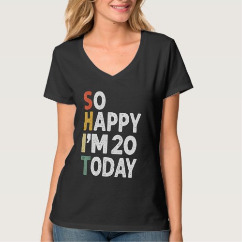 20 Years Old Birthday Vintage So Happy Im 20 Today T_Shirt