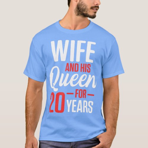 20th 20 year Wedding Anniversary Gift Queen Husban T_Shirt