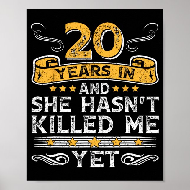 20th Anniversary 20 Years In And She Hasn't Ki Poster (Front)