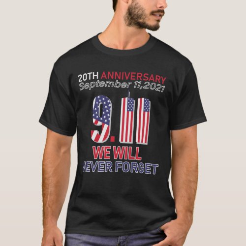 20th Anniversary 911 Never Forget Tshirt25 T_Shirt