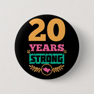 20th Anniversary Gift Idea Twenty Years Strong T-s Button