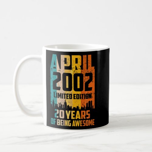 20th Birthday 20 Years Awesome Since April 2002 Vi Coffee Mug