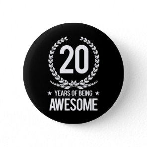 20th Birthday (20 Years Of Being Awesome) Button