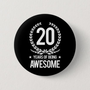 20th Birthday (20 Years Of Being Awesome) Button