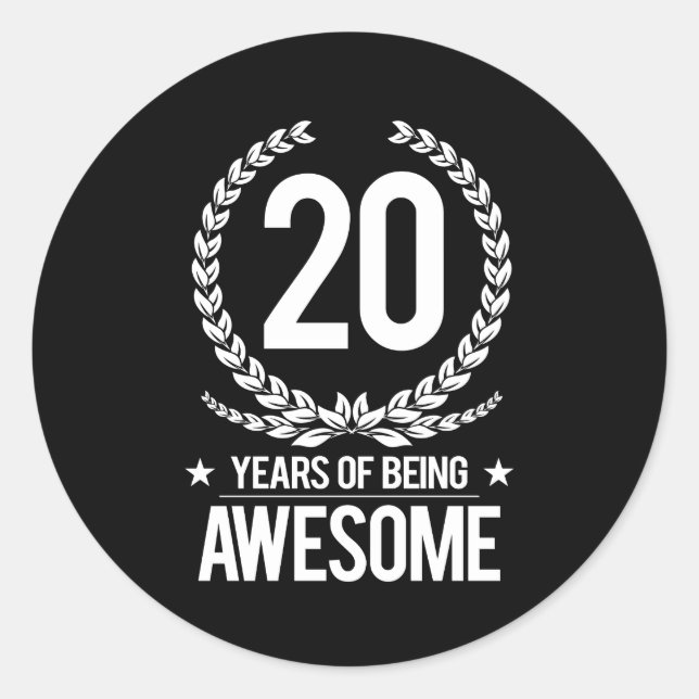 20th Birthday (20 Years Of Being Awesome) Classic Round Sticker (Front)