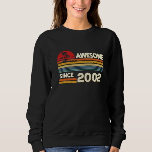 20th Birthday Awesome Since 2002 20 Years Old Birt Sweatshirt