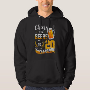 20th Birthday Cheers And Beers To 20 Years Born In Hoodie