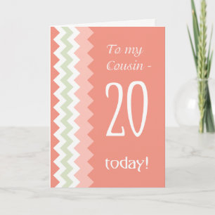 20th Birthday for Cousin, Coral, Mint Chevrons Card