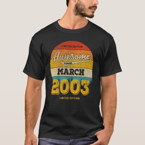 20th Birthday In MARCH 2023  Awesome Since 2003 T_Shirt