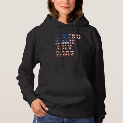 20th Birthday Legend Since July 2002 Usa Flag 20 Y Hoodie