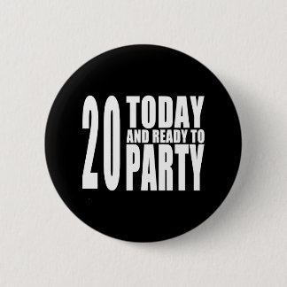 20th Birthday Parties : 20 Today & Ready to Party Button