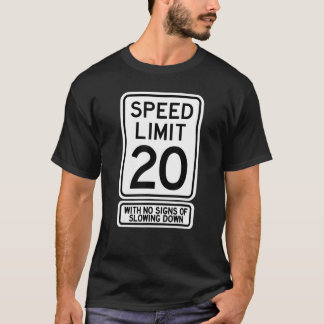 20th Birthday Speed Limit Sign   20 Year Old Boys  T-Shirt