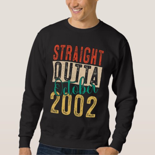 20th Birthday  Straight Outta October 2002 20 Year Sweatshirt