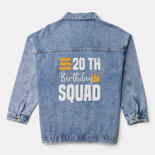 20th Happy Birthday Squad Party Bday Family Group  Denim Jacket