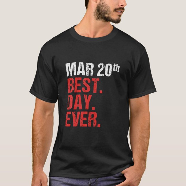 20th March Anniversary Bachelor Party Wedding Birt T-Shirt (Front)