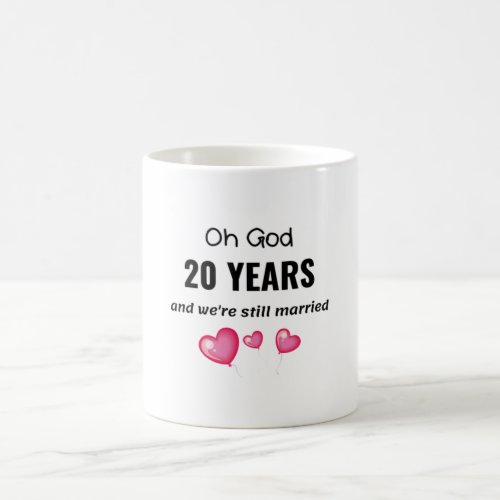 20th Wedding Anniversary Funny Gift for Him or Her Coffee Mug