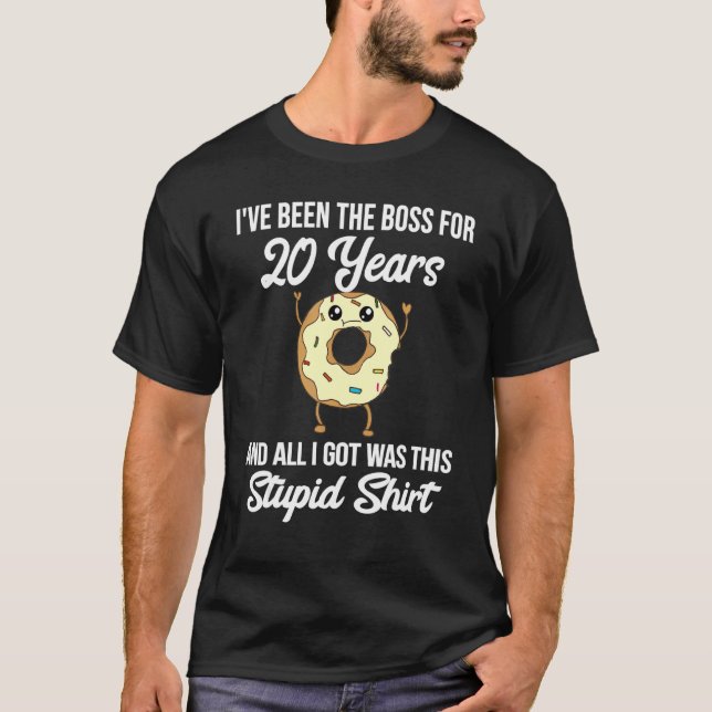 20th Work Anniversary For Boss Appreciation   Donu T-Shirt (Front)