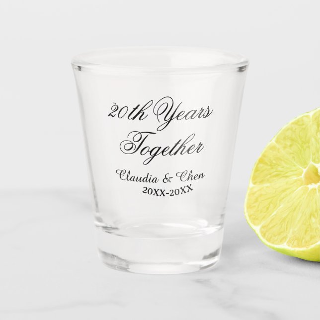 20th Years together anniversary name date year sim Shot Glass (Front)