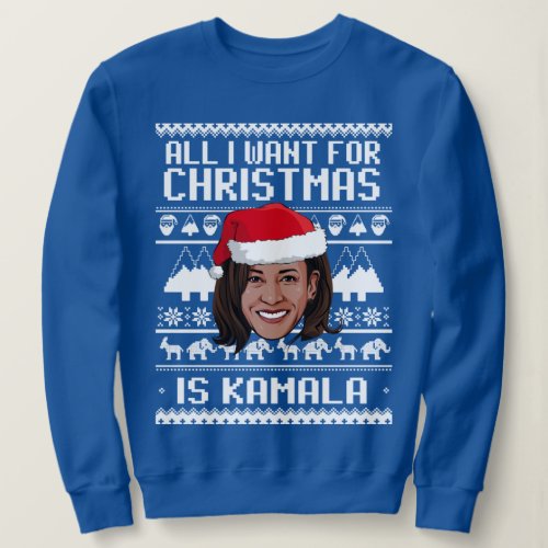 20x28 All I Want for Christmas is Kamala _whitepn Sweatshirt