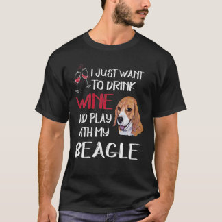 219 Drink Wine And Play With My Beagle T-Shirt