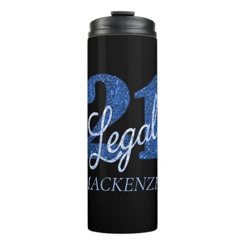21 and Legal  Blue Faux Glitter 21st Birthday Thermal Tumbler