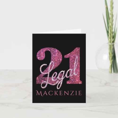 21 and Legal  Fun Pink Faux Glitter 21st Birthday Card