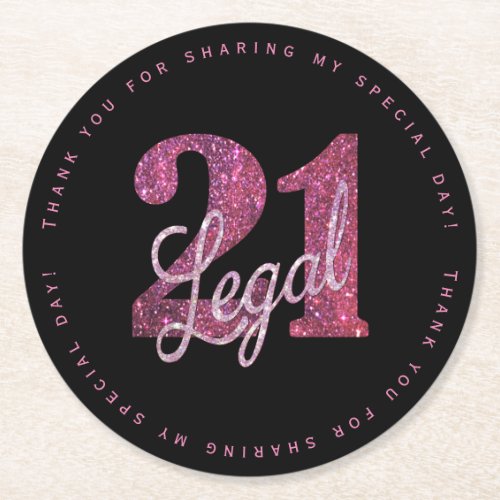 21 and Legal  Fun Pink Faux Glitter 21st Birthday Round Paper Coaster