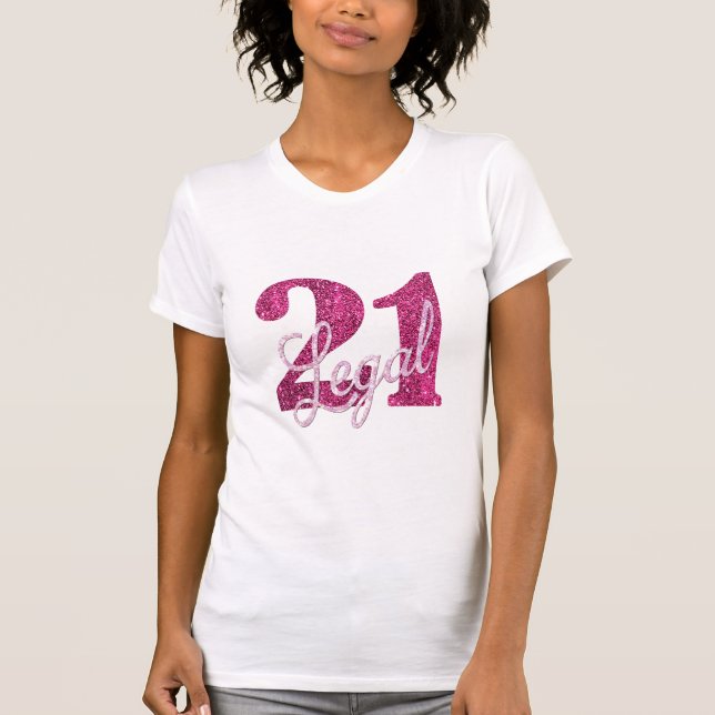 21 and Legal | Fun Pink Faux Glitter 21st Birthday T-Shirt (Front)