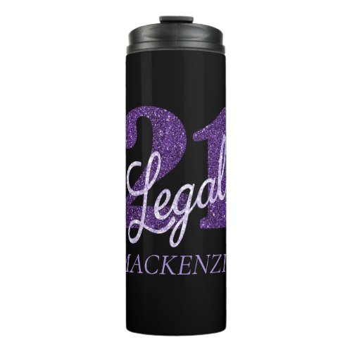 21 and Legal  Purple Faux Glitter 21st Birthday Thermal Tumbler