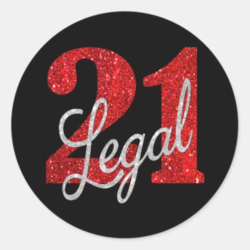 21 and Legal  Red Faux Glitter 21st Birthday Classic Round Sticker