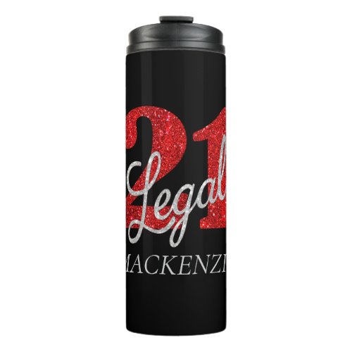 21 and Legal  Red Faux Glitter 21st Birthday Thermal Tumbler