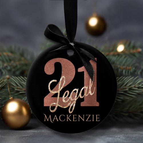 21 and Legal Rose Gold 21st Birthday Party Name Ceramic Ornament