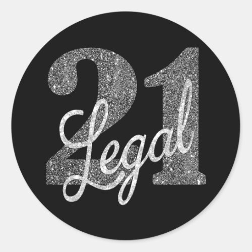 21 and Legal  Silver Faux Glitter 21st Birthday Classic Round Sticker